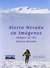Livros: PENIBETICA SIERRA NEVADA EN IMAGENES - DEL CASTILLO A - CASTILLO A