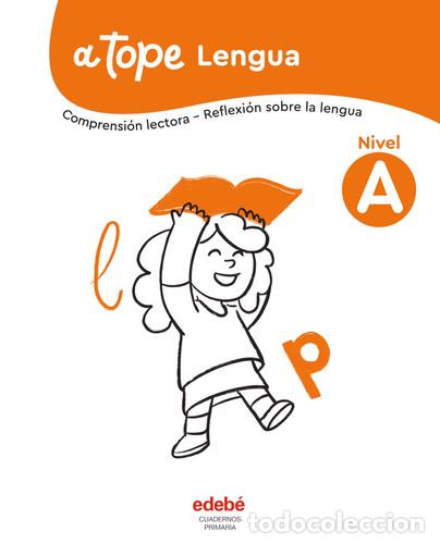 Livres: Lengua, Nivel A, Cuadernos Primaria, A tope - Edeb&eacute;, Obra Colectiva