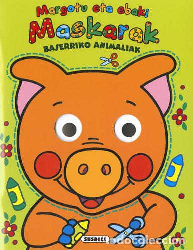 Libros: Baserriko animaliak margotu eta ebaki maskarak - Susaeta, Equipo