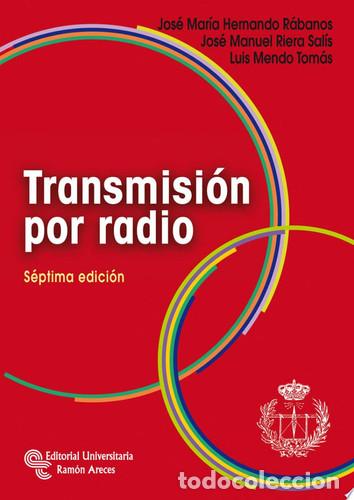 Libros: Transmisi&oacute;n por radio - Jos&eacute; Mar&iacute;a Hernando R&aacute;banos, Luis Mendo Tom&aacute;s, Jos&eacute; Manuel Riera Salis