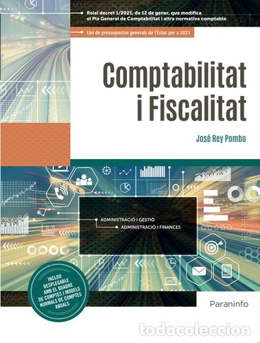 Libros: Comptabilitat i Fiscalitat Ed. 2021 - REY POMBO, JOSE