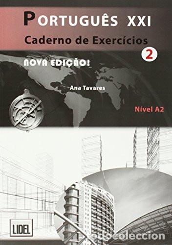 Libros: Portugu&ecirc;s XXI. nivel A2. Caderno de exerc&iacute;cios - Ana Tavares