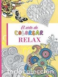Libros: EL ARTE DE COLOREAR RELAX - AA.VV