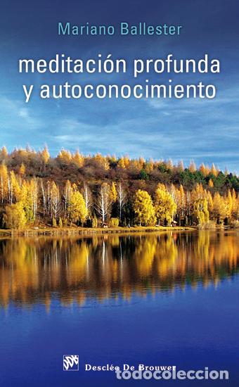 Libros: MEDITACION PROFUNDA Y AUTOCONOCIMIENTO - Psicologia: emociones