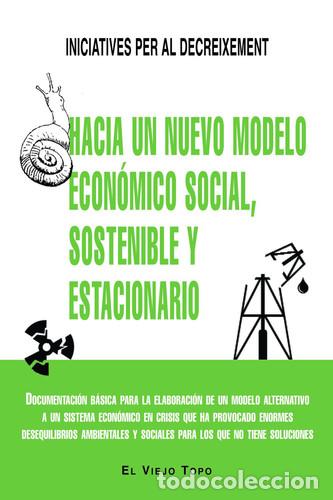 Livres: Hacia un nuevo modelo econ&oacute;mico social, sostenible y estacionario Documentaci&oacute;n b&aacute;sica para la elabo