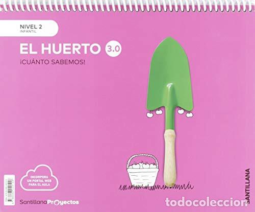 Libri: El huerto, nivel 2 Infantil &iexcl;Cu&aacute;nto Sabemos! 3.0 : Santillana Proyectos - Unknown