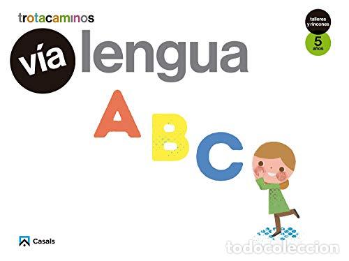 Libri: Via lengua, 5 a&ntilde;os Trotacaminos : Talleres y Rincones. Ruta pedag&oacute;gica - Montero Honorato, Marta