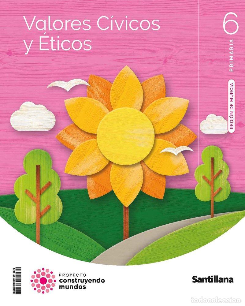 B&uuml;cher: VALORES CIVICOS 6&ordm;EP MURCIA 24 CONSTRUYENDO MUNDOS - AA.VV