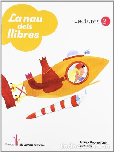 Libri: LA NAU DELS LLIBRE LECTURES 2 ELS CAMINS DEL SABER CATALAN GRUP PROMOTOR - unknown author