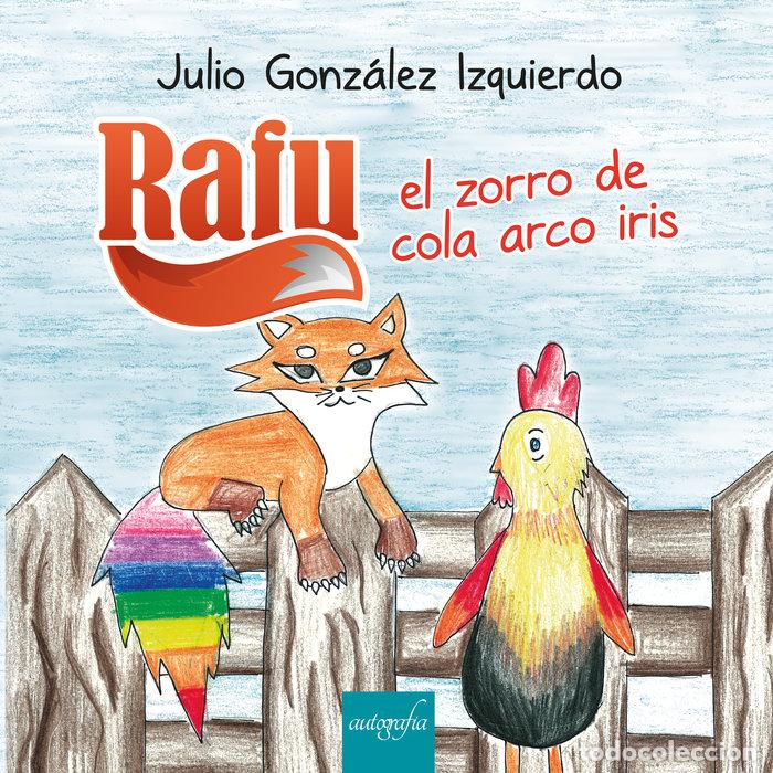 Libri: RAFU EL ZORRO DE LA COLA ARCOIRIS - GONZ&Aacute;LEZ, JULIO