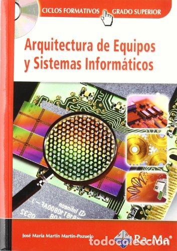 Libri: Arquitectura de equipos y sistemas inform&aacute;ticos - Jos&eacute; Ma Martin Martin-Pozuelo
