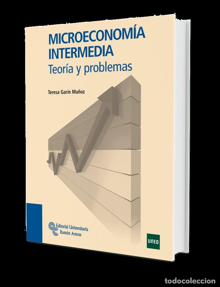 Libri: MICROECONOMIA INTERMEDIA - GAR&Iacute;N MU&Ntilde;OZ, MAR&Iacute;A TERESA