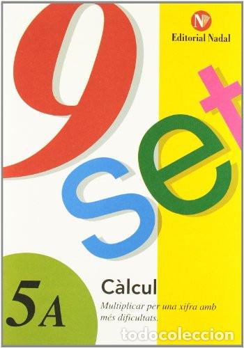 Libri: (CAT).NOU-SET 5A.CALCUL.(MULTIPLICAR AMB MES DIFICULTAT) - Various