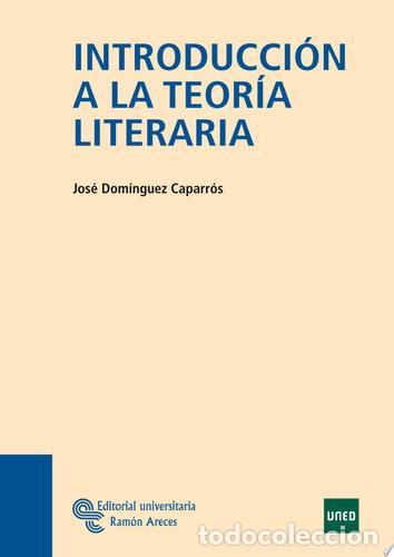 Libri: Introducci&oacute;n a la Teor&iacute;a Literaria - Jos&eacute; Dom&iacute;nguez Caparr&oacute;s