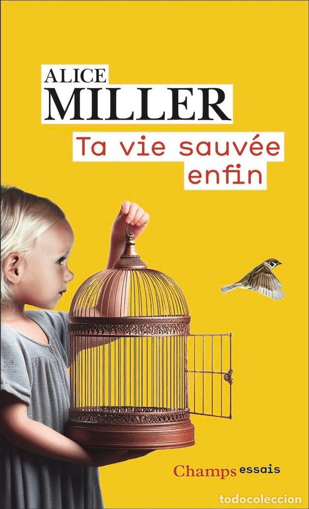 Libri: A VIE SAUVEE ENFIN - MILLER ALICE