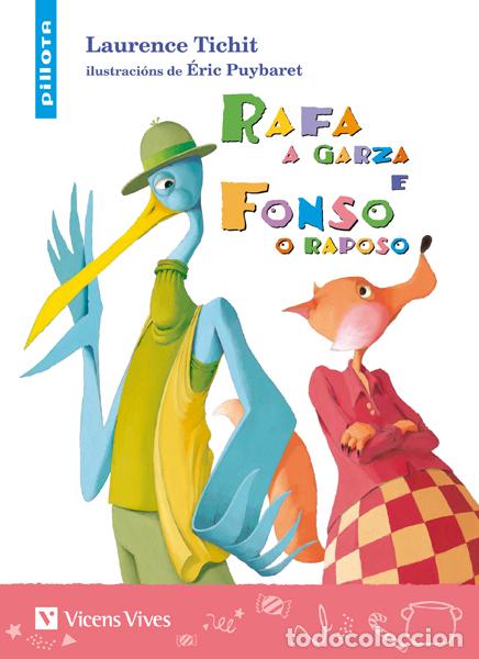 Libri: RAFA A GARZA E FONSO O RAPOSO (PILLOTA +6 ANOS) - Tichit, Lawrence