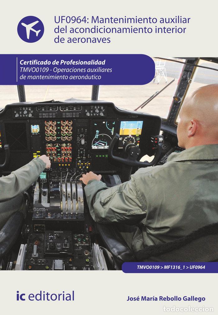 Libri: MANTENIMIENTO AUXILIAR DEL ACONDICIONAMIENTO INTERIOR DE AER - REBOLLO GALLEGO, JOS&Eacute; MAR&Iacute;A
