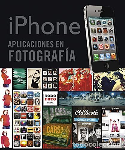 Libri: Iphone aplicaciones en fotograf&iacute;a - Olman Elizondo