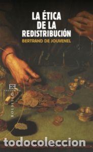 Livres: ETICA DE LA REDISTRIBUCION,LA - JOUVENEL, BERTRAND DE