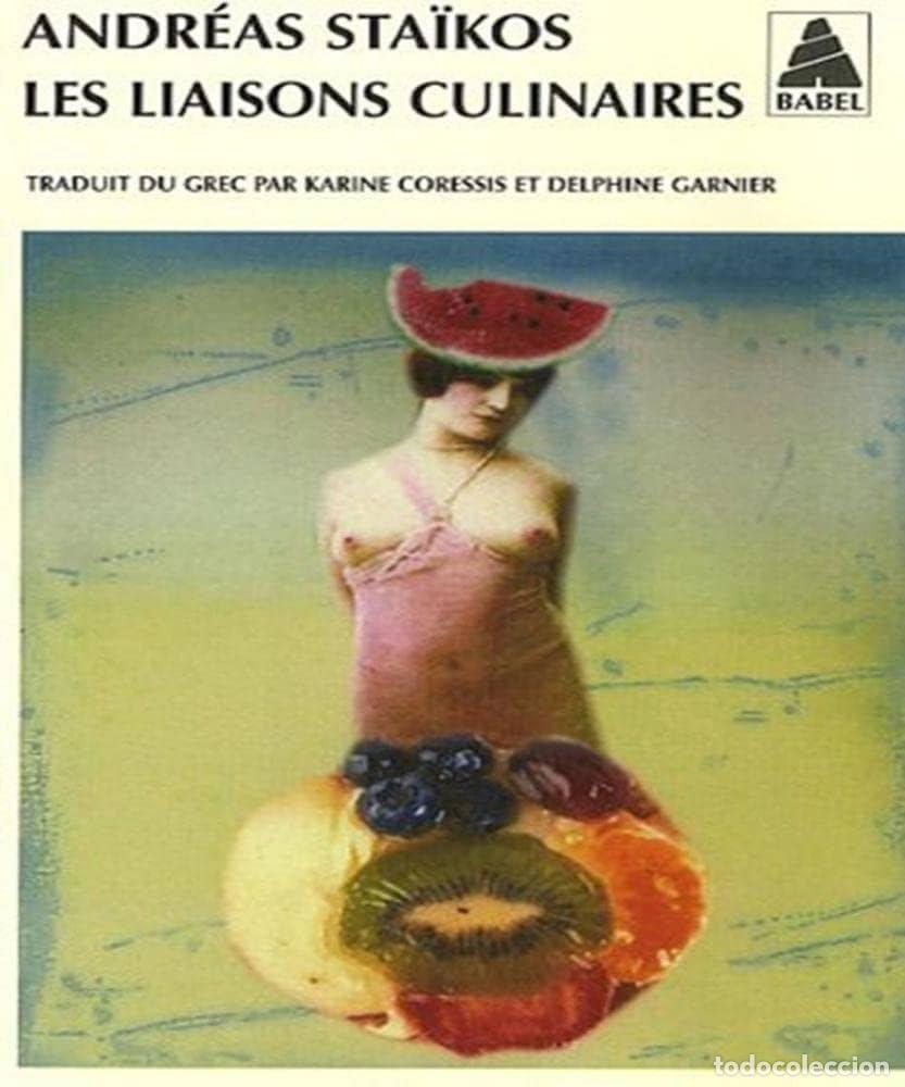 Livres: LES LIAISONS CULINAIRES - ANDREAS STAIKOS