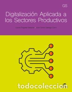 Libri: Digitalizacion aplicada a los sectores productivos - gsformacion profesionalciclos formativos - Folg