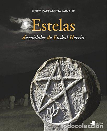 Livros: Estelas discoidales de Euskal Herria - Pedro Zarrabeitia Mi&ntilde;aur
