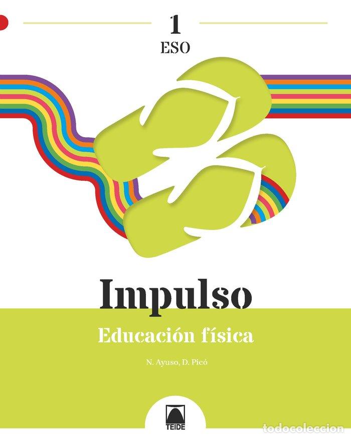 Libros: EDUCACION FISICA 1&ordm;ESO 22 IMPULSO 1 - AA.VV