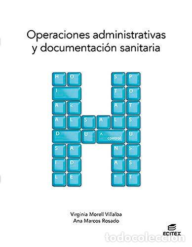 Libros: Operaciones administrativas y documentaci&oacute;n sanitaria - Virginia Morell Villalba, Ana Marcos Rosado
