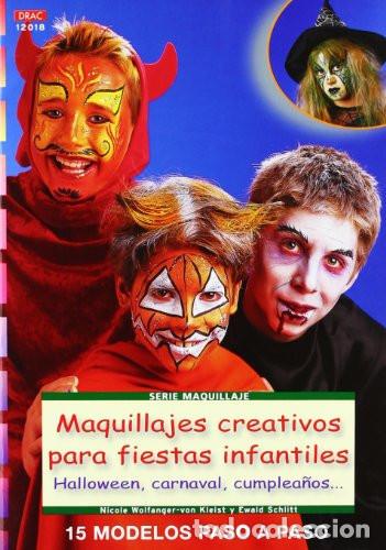 Libri: Maquillajes creativos para fiestas infantiles Halloween, carnaval, cumpleanos... : 15 modelos paso a