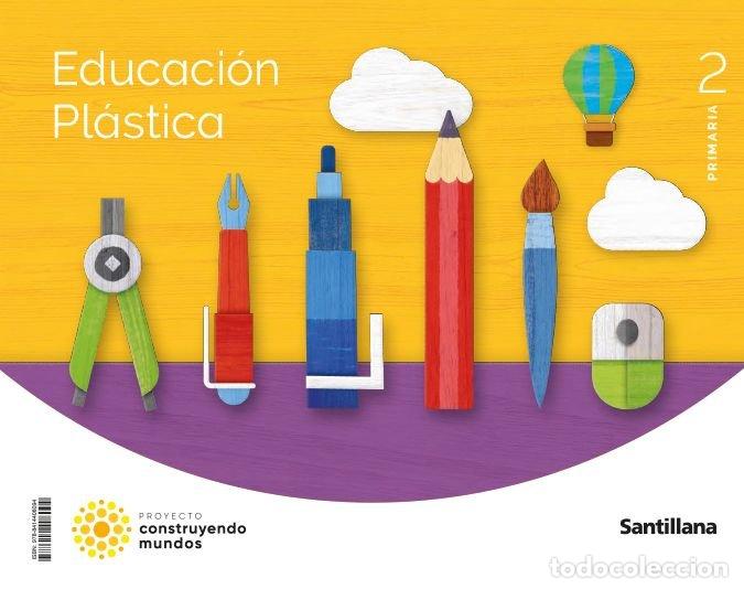 Libri: PLASTICA 2&ordm;EP 23 CONSTRUYENDO MUNDOS - AA.VV