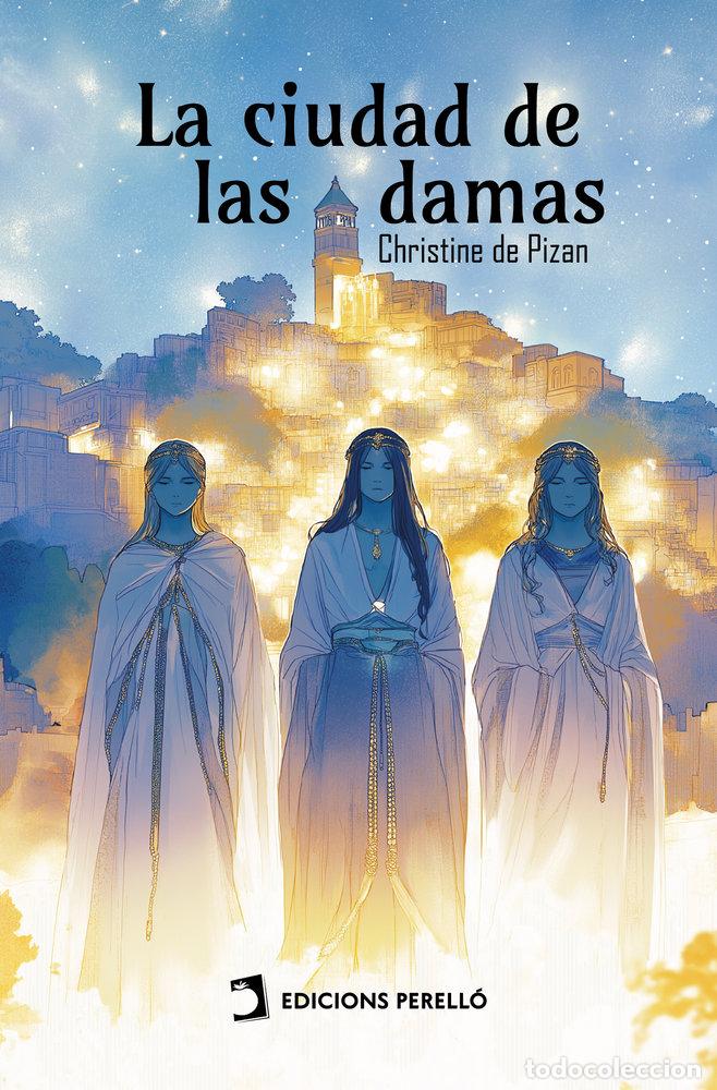 Libri: LA CIUDAD DE LAS DAMAS - DE PIZAN, CHRISTINE