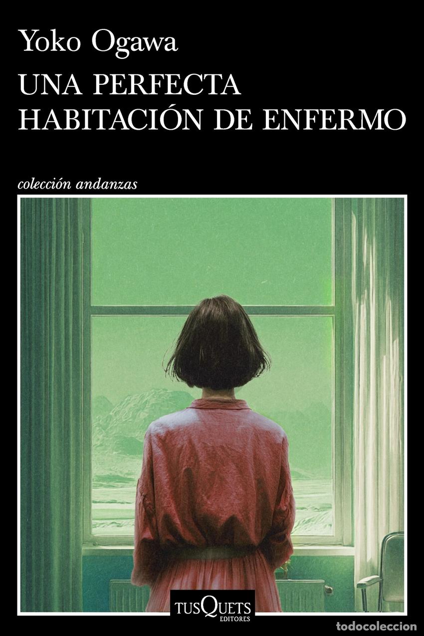 Livres: UNA PERFECTA HABITACI&Oacute;N DE ENFERMO - OGAWA, YOKO