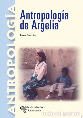books: Antropolog&iacute;a de Argelia Pr&oacute;logo, estudio preliminar y revisi&oacute;n de la traducci&oacute;n de Elena Hern&aacute;ndez C