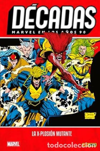 Livres: Marvel En Los A&ntilde;os 90. La X-plosion Mutante (nuevo Pvp) - Peter David