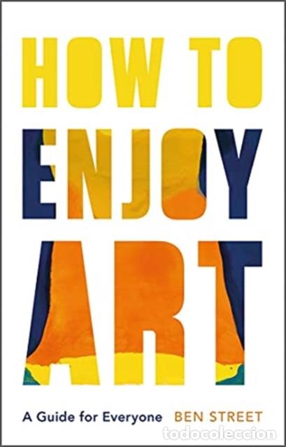 Livres: HOW TO ENJOY ART - STREET, BEN