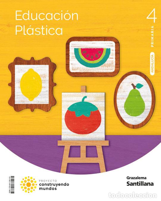 books: PLASTICA 4&ordm;EP ANDALUCIA 23 CONSTRUYENDO MUNDOS - AA.VV