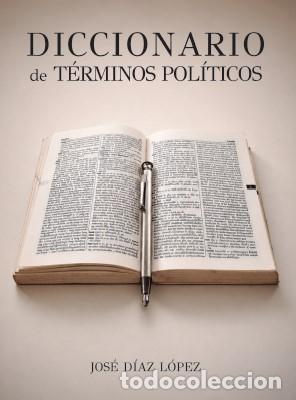 books: DICCIONARIO DE TERMINOS POLITICOS - Diaz Lopez, Jose