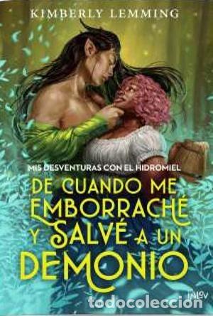 Libri: DE CUANDO ME EMBORRACHE Y SALVE A UN DEMONIO - LEMMING, KIMBERLY