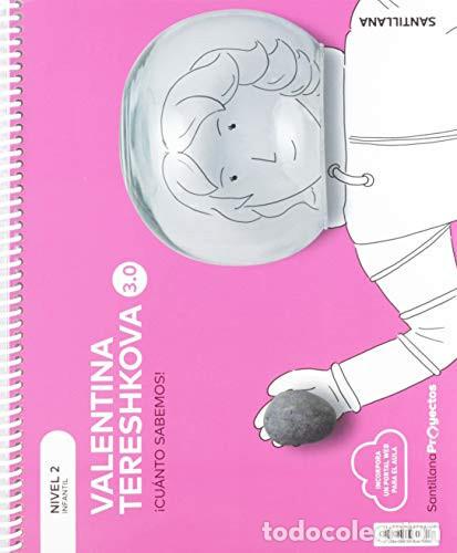 books: Valentina Tereshkova, nivel 2 Infantil &iexcl;Cu&aacute;nto Sabemos! 3.0 : Santillana Proyectos - Various