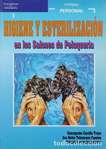Libros: Higiene y esterilizaci&oacute;n en los salones de peluquer&iacute;a - CARRILLO TROYA, CONCEPCION, FERNANDEZ CANALE