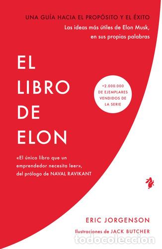 Libros: El libro de Elon: Una gu&iacute;a hacia el prop&oacute;sito y el &eacute;xito (Spanish Edition) - Jorgenson, Eric