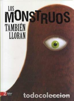 Libros: LOS MONSTRUOS TAMBI&Egrave;N LLORAN - Duprat, Guillaume
