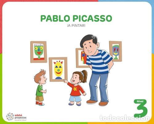 Libros: PABLO PICASSO (&iexcl;A pintar!) - Edeb&eacute;, Obra Colectiva
