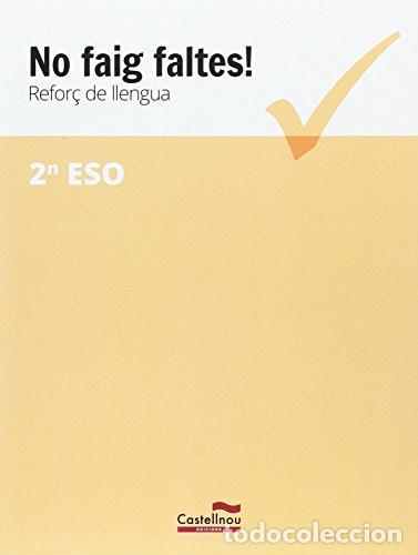 Libros: No faig faltes! Refor&ccedil; de Llengua, 2n ESO. - Castellnou Editorial