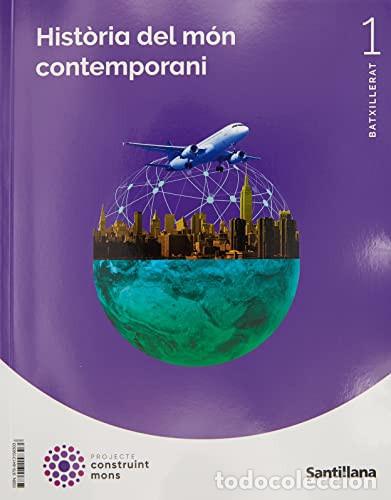 Libros: HISTORIA DEL MON CONTEMPORANI 1 BTX CONSTRUINT MONS - unknown author