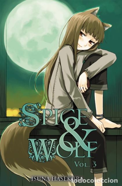 Libri: SPICE AND WOLF: VOL 3 - NOVEL - ISUNA HASEKURA