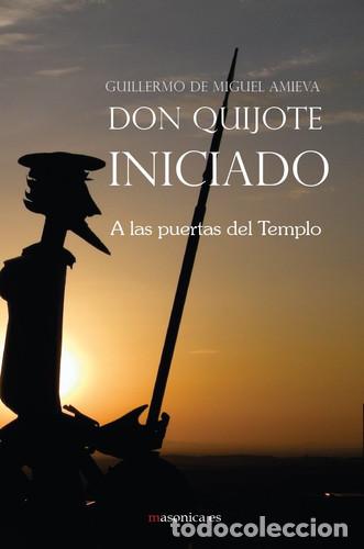 Libros: Don Quijote iniciado a las puertas del templo - Guillermo de Miguel Amieva