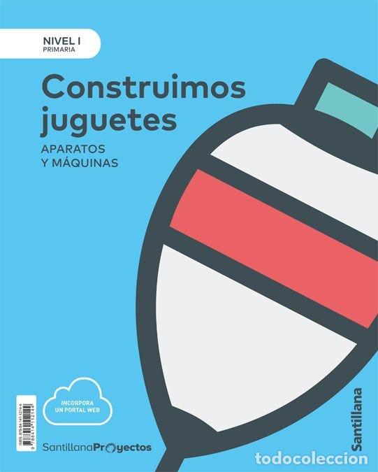 books: CONSTRUIMOS JUGUETES 1&ordm;EP NIV.1 18 PROYEC.CASTELLANO - VARIOS AUTORES
