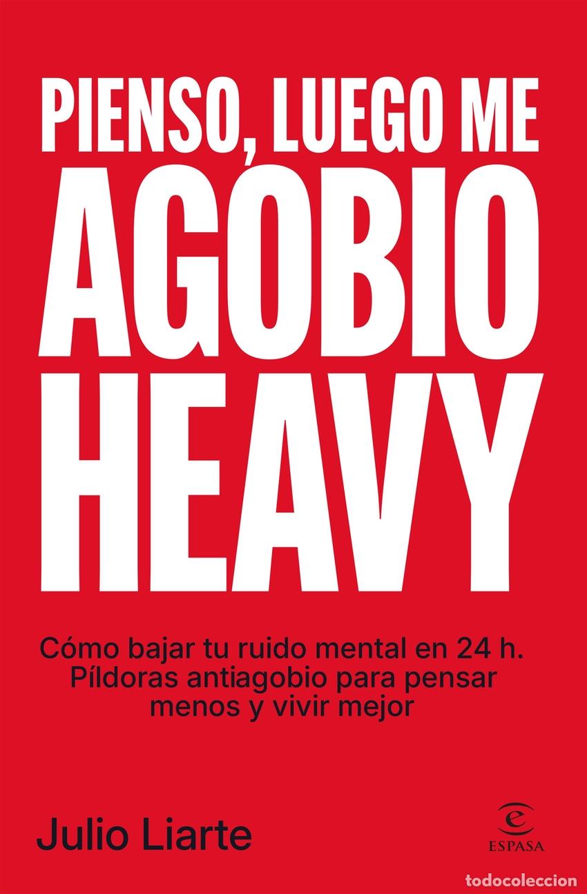 books: PIENSO, LUEGO ME AGOBIO HEAVY - LIARTE, JULIO