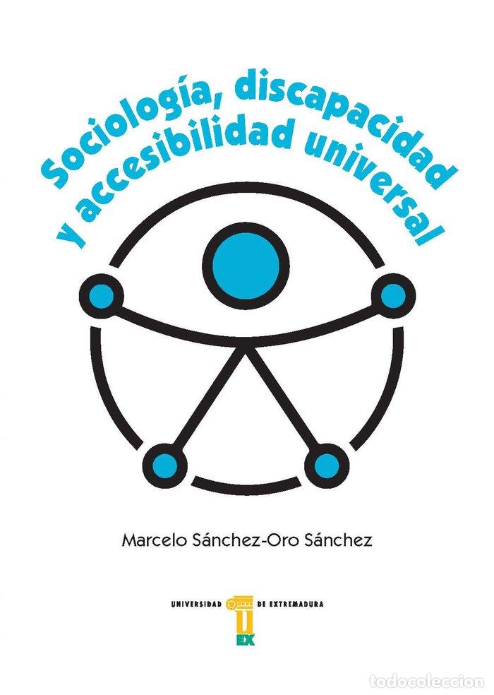 books: SOCIOLOGIA DISCAPACIDAD Y ACCESIBILIDAD UNIVERSAL - SANCHEZ-ORO SANCHEZ, MARCELO